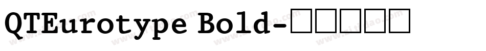 QTEurotype Bold字体转换